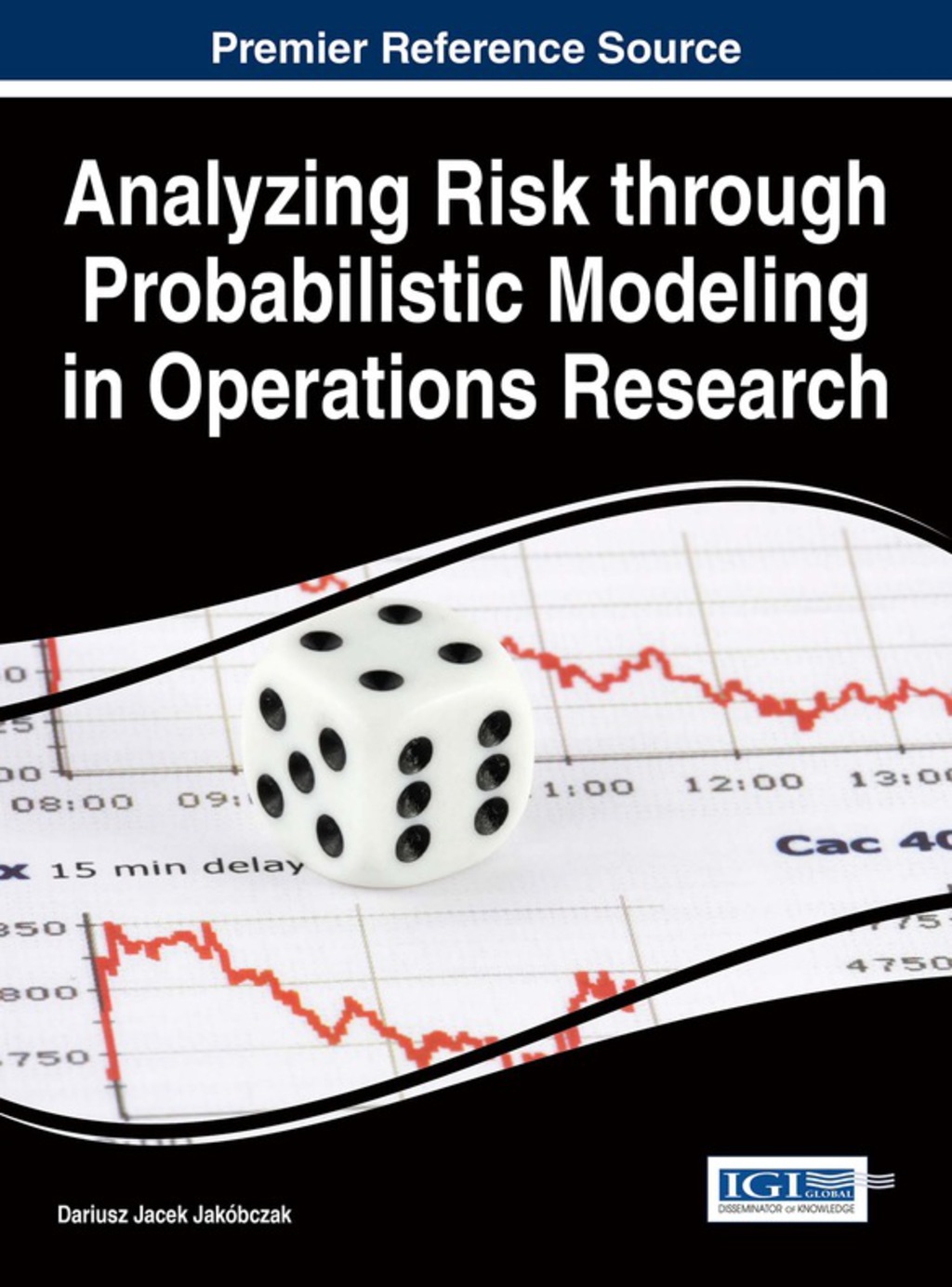 Analyzing Risk through Probabilistic Modeling in Operations Research â€“ PDF/EPUB Version Downloadable