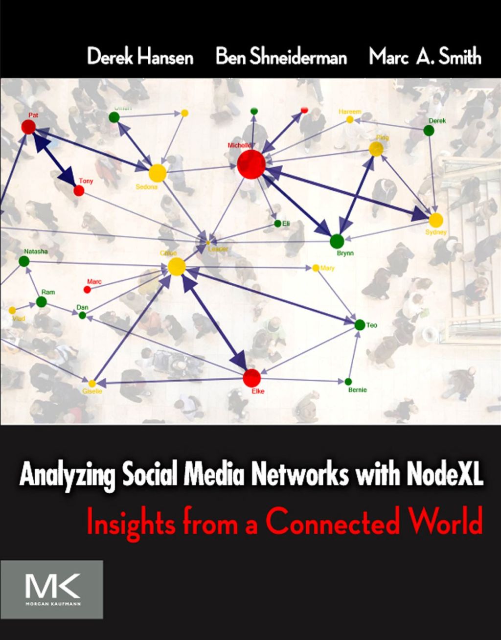 Analyzing Social Media Networks with NodeXL: Insights from a Connected World  â€“ PDF/EPUB Version Downloadable