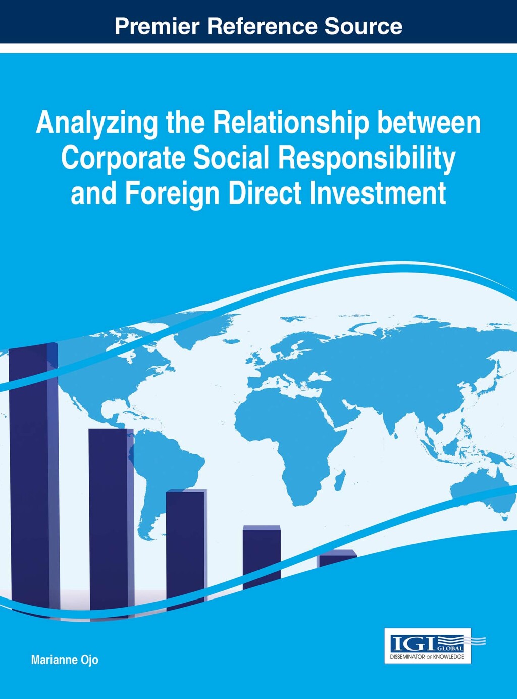 Analyzing the Relationship between Corporate Social Responsibility and Foreign Direct Investment â€“ PDF/EPUB Version Downloadable