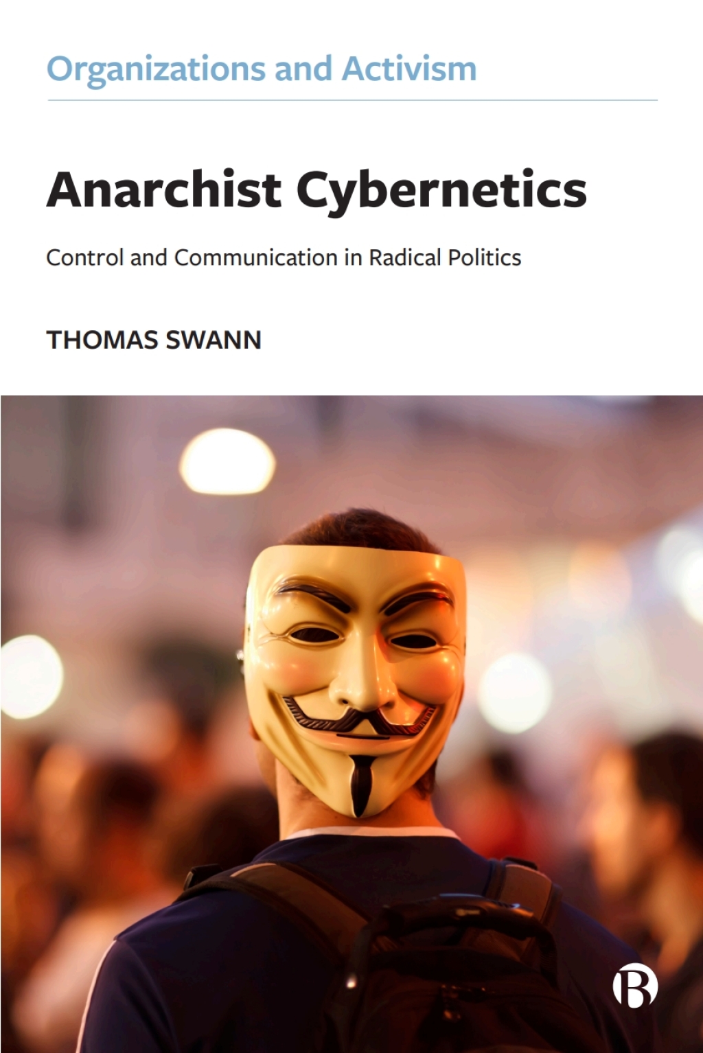 Anarchist Cybernetics Control and Communication in Radical Politics 1st Edition â€“ PDF/EPUB Version Downloadable