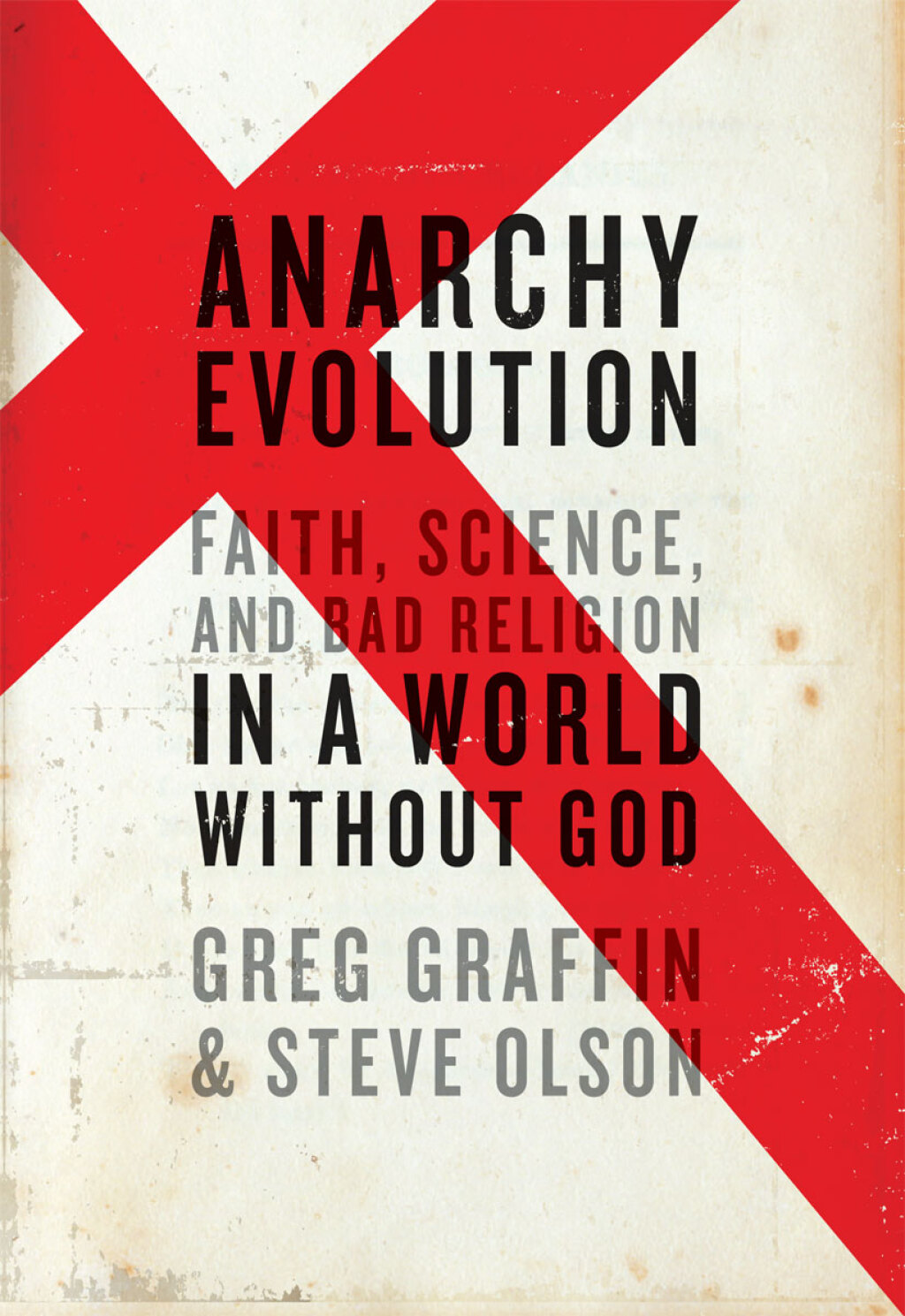 Anarchy Evolution Faith, Science, and Bad Religion in a World Without God - (PDF/EPUB Version)