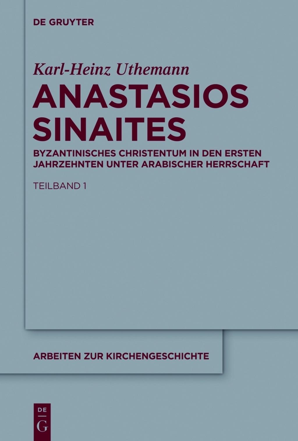 Anastasios Sinaites Byzantinisches Christentum in den ersten Jahrzehnten unter arabischer Herrschaft 1st Edition â€“ PDF/EPUB Version Downloadable