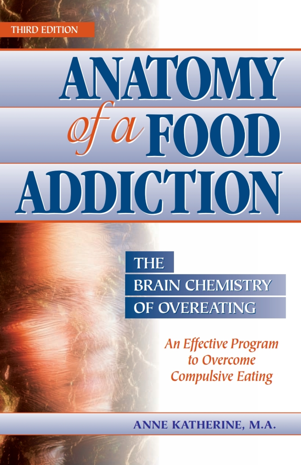 Anatomy of a Food Addiction The Brain Chemistry of Overeating 3rd Edition - (PDF/EPUB Version)
