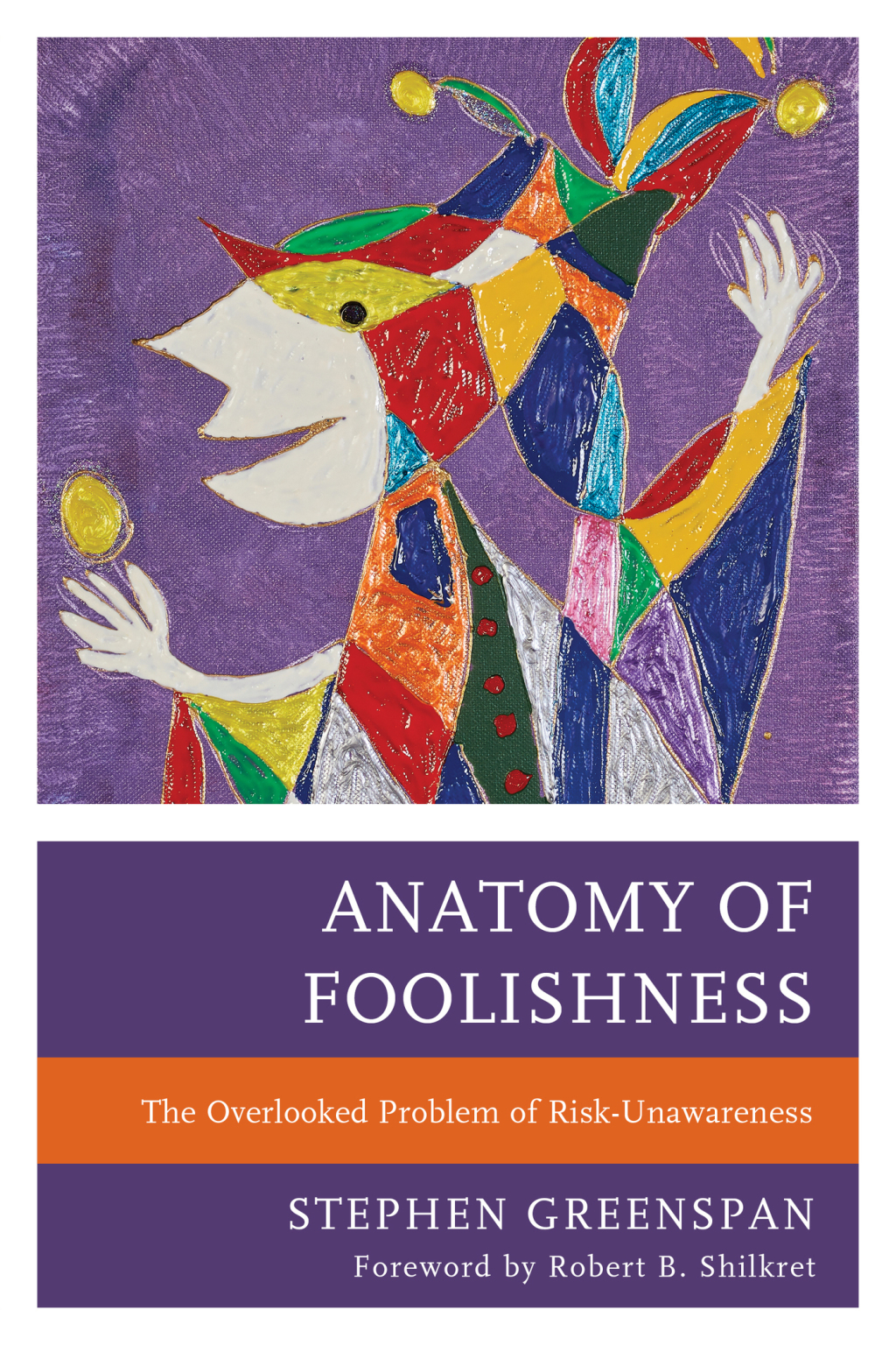 Anatomy of Foolishness The Overlooked Problem of Risk-Unawareness - (PDF/EPUB Version)