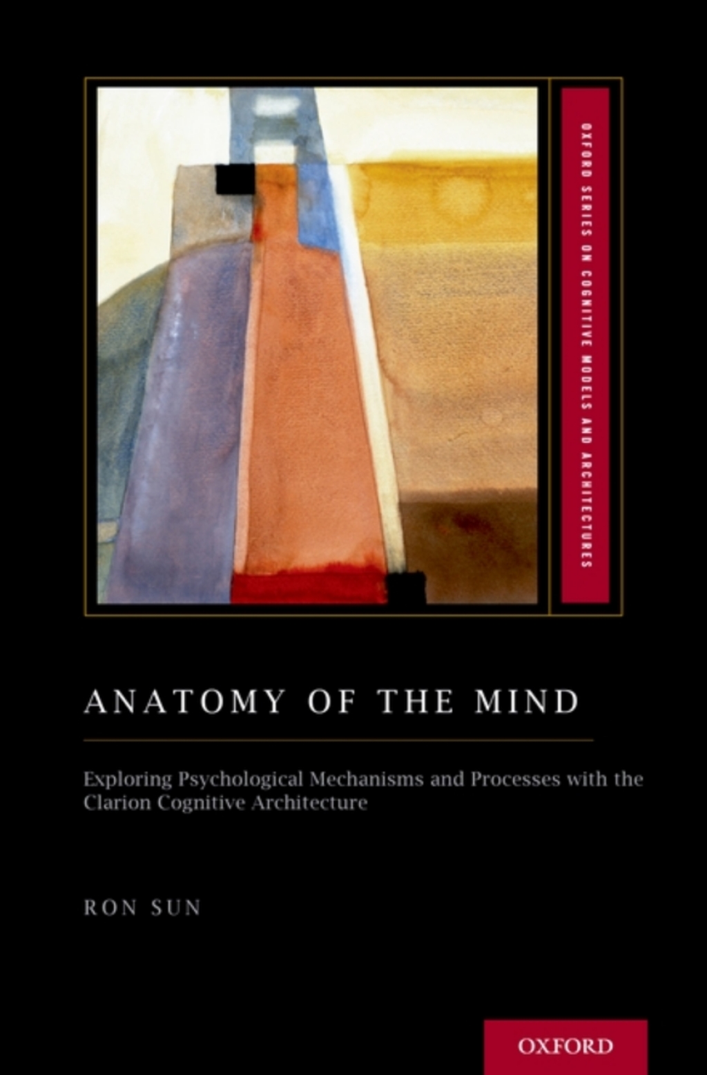 Anatomy of the Mind Exploring Psychological Mechanisms and Processes ...