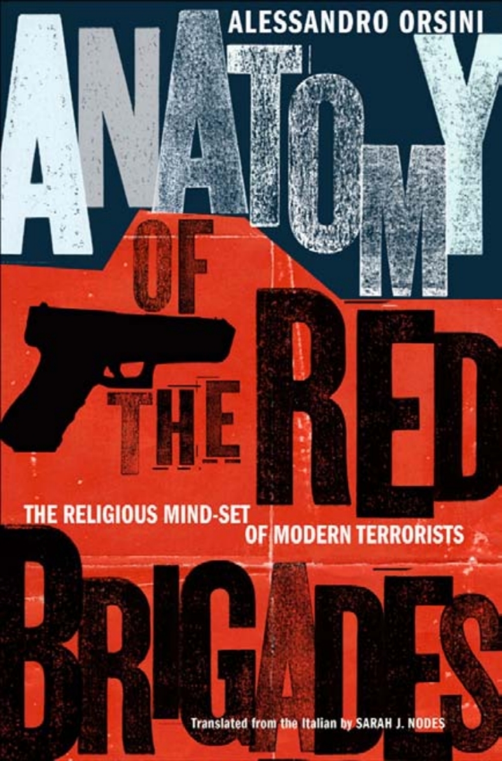 Anatomy of the Red Brigades The Religious Mind-set of Modern Terrorists 1st Edition â€“ PDF/EPUB Version Downloadable