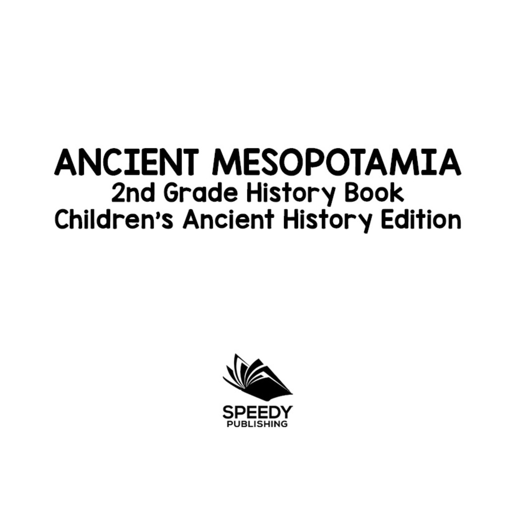 Ancient Mesopotamia: 2nd Grade History Book | Children's Ancient History Edition - (PDF/EPUB Version)