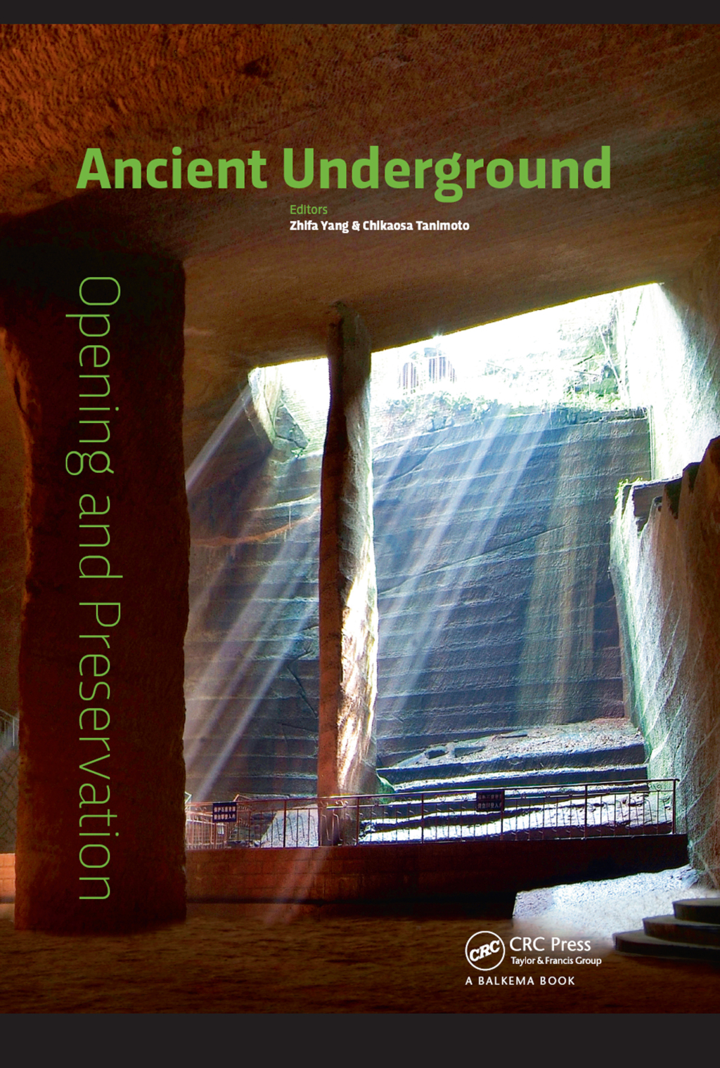 Ancient Underground Opening and Preservation Proceedings of the International Symposium on Scientific Problems and Long-term Preservation of Large-scale Ancient Underground Engineering (23-26 October 2015, Longyou, Zhejiang, China) 1st Edition â€“ PDF/EPUB Version Downloadable