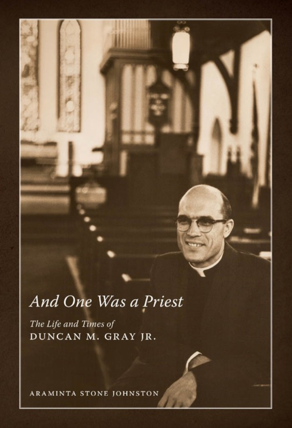 And One Was a Priest The Life and Times of Duncan M. Gray Jr. - (PDF/EPUB Version)