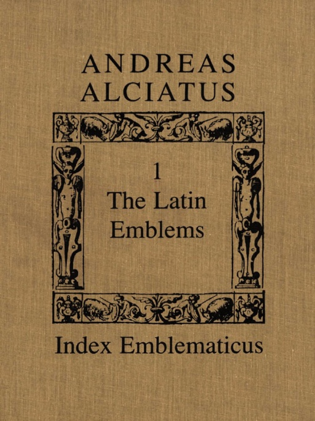 Andreas Alciatus Volume I: The Latin Emblems; Volume II: Emblems in Translation 1st Edition â€“ PDF/EPUB Version Downloadable