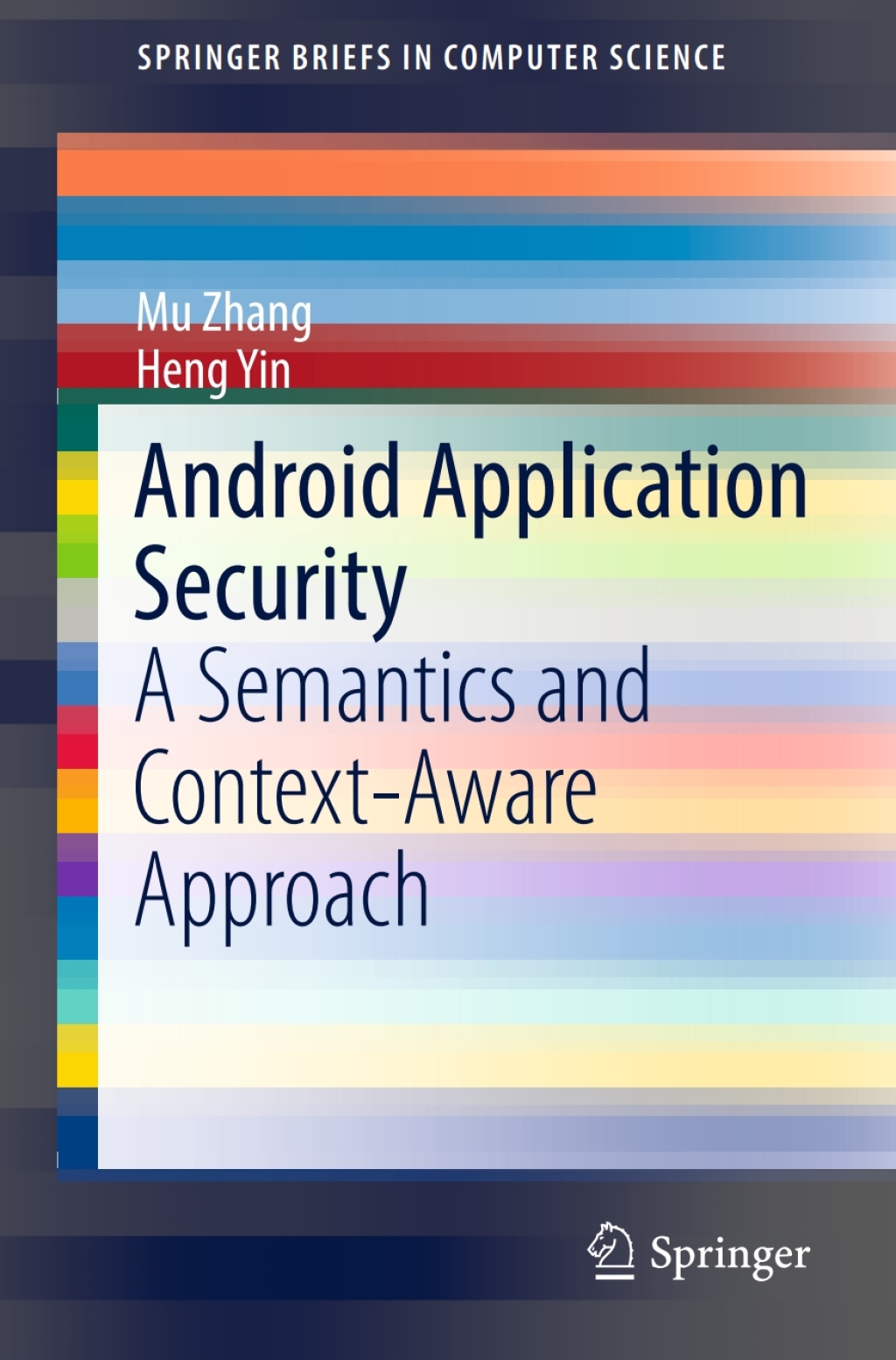 Android Application Security A Semantics and Context-Aware Approach â ...
