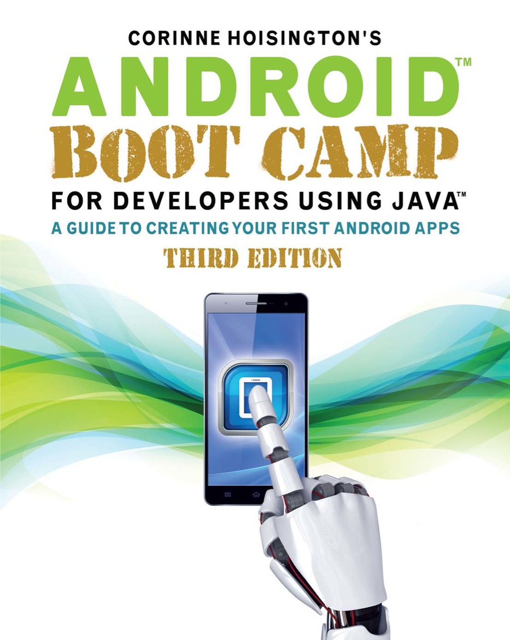 Android Boot Camp for Developers Using Java: A Guide to Creating Your First Android Apps 3rd Edition â€“ PDF/EPUB Version Downloadable