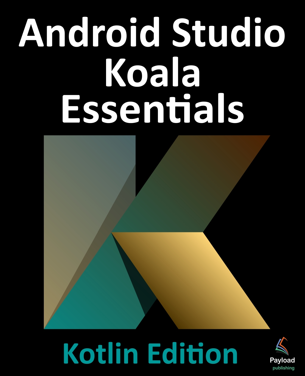 Android Studio Koala Essentials – Kotlin Edition 1st Edition â€“ PDF ...