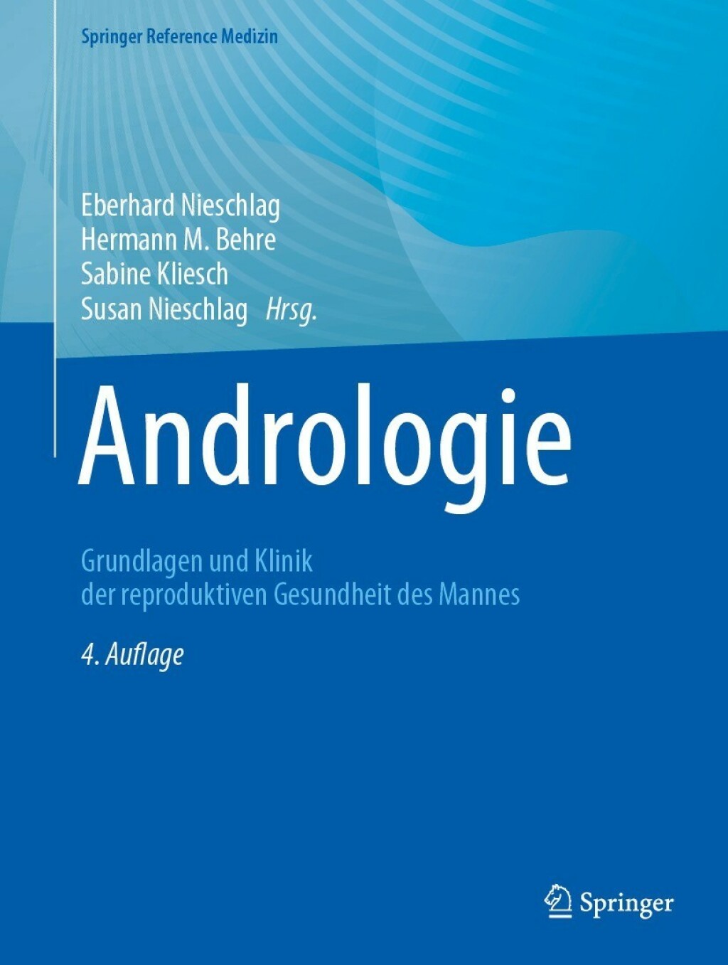 Andrologie Grundlagen und Klinik der reproduktiven Gesundheit des Mannes 4th Edition â€“ PDF/EPUB Version Downloadable