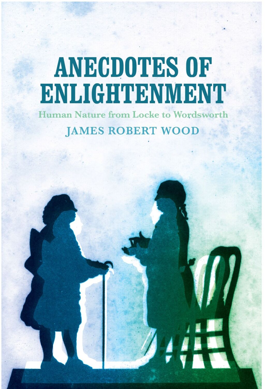 Anecdotes of Enlightenment Human Nature from Locke to Wordsworth 1st Edition â€“ PDF/EPUB Version Downloadable