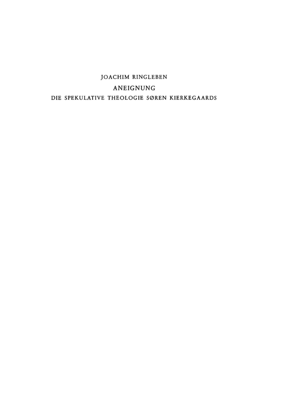 Aneignung Die spekulative Theologie Soren Kierkegaards 1st Edition â€“ PDF/EPUB Version Downloadable
