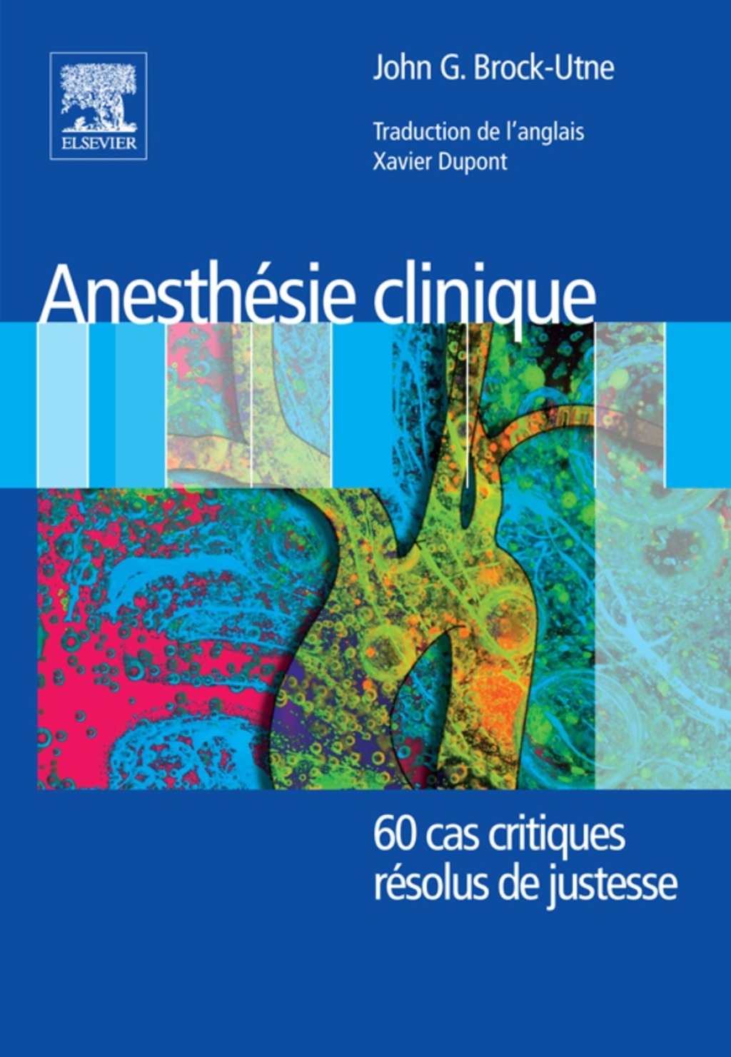 AnesthÃ©sie clinique 60 cas critiques rÃ©solus de justesse - (PDF/EPUB Version)