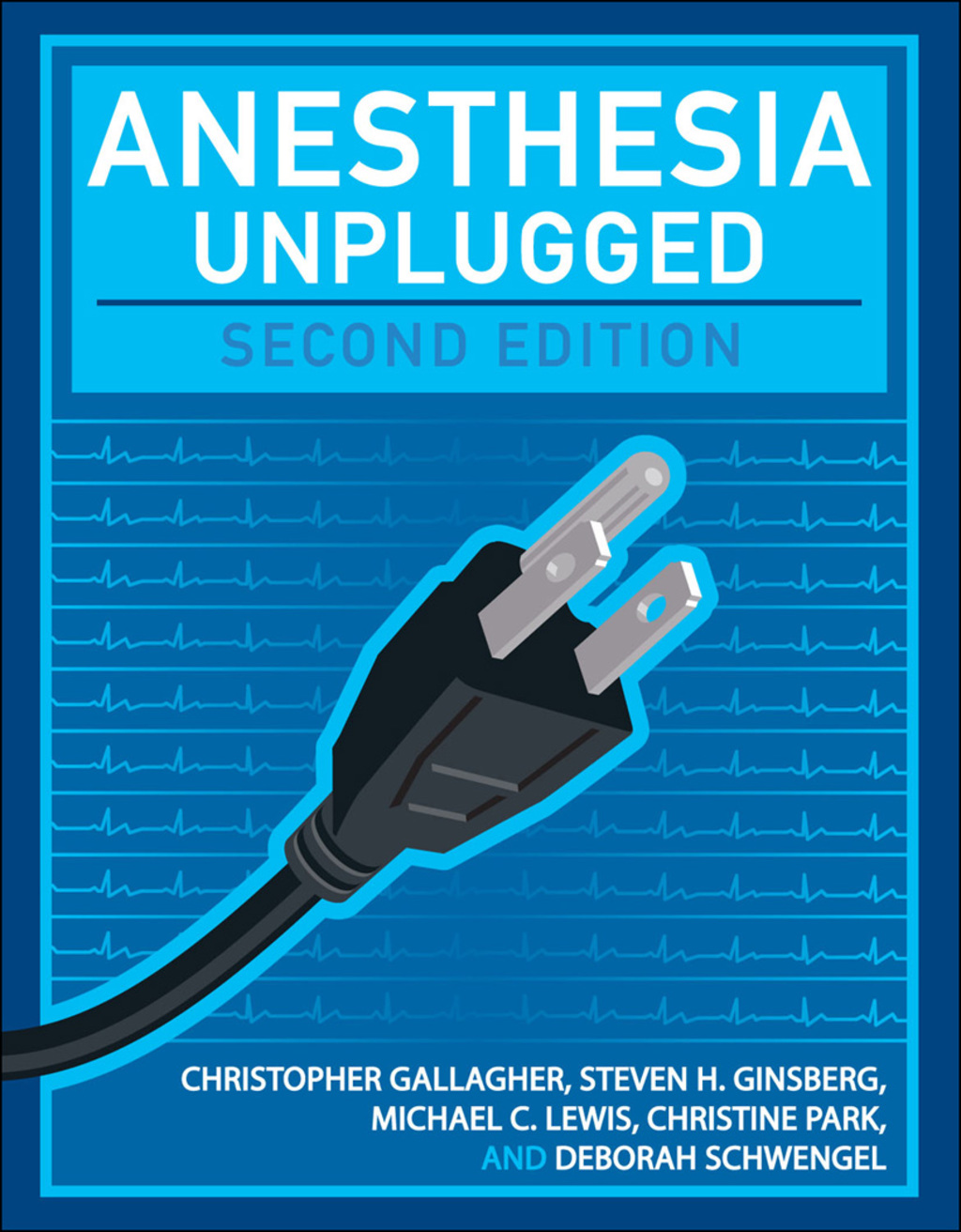 Anesthesia Unplugged, Second Edition 2nd Edition â€“ PDF/EPUB Version Downloadable