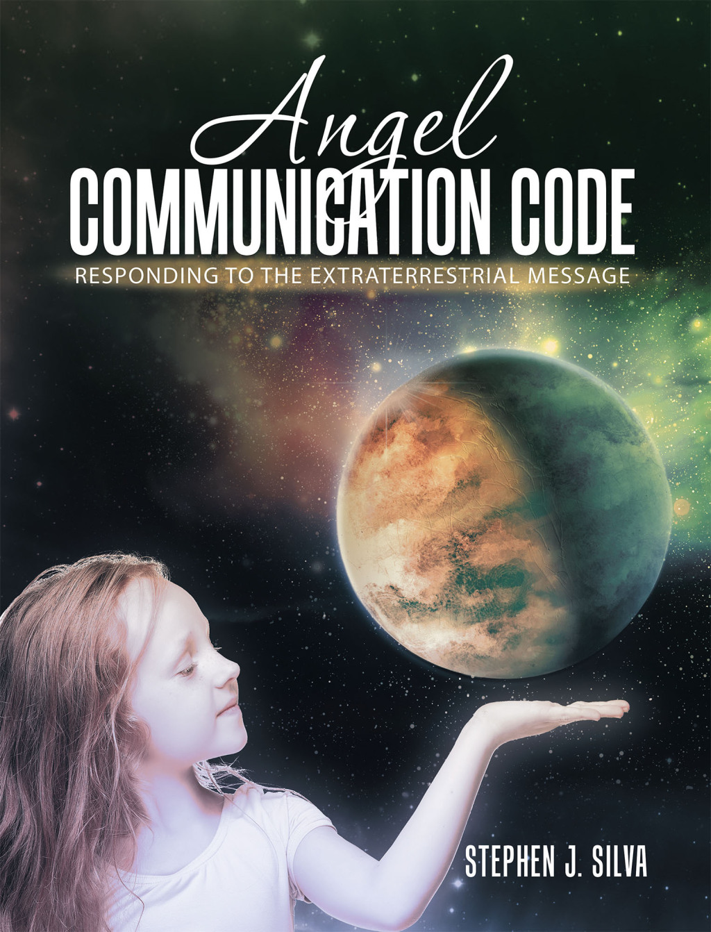 Angel Communication Code Responding to the Extraterrestrial Message - (PDF/EPUB Version)