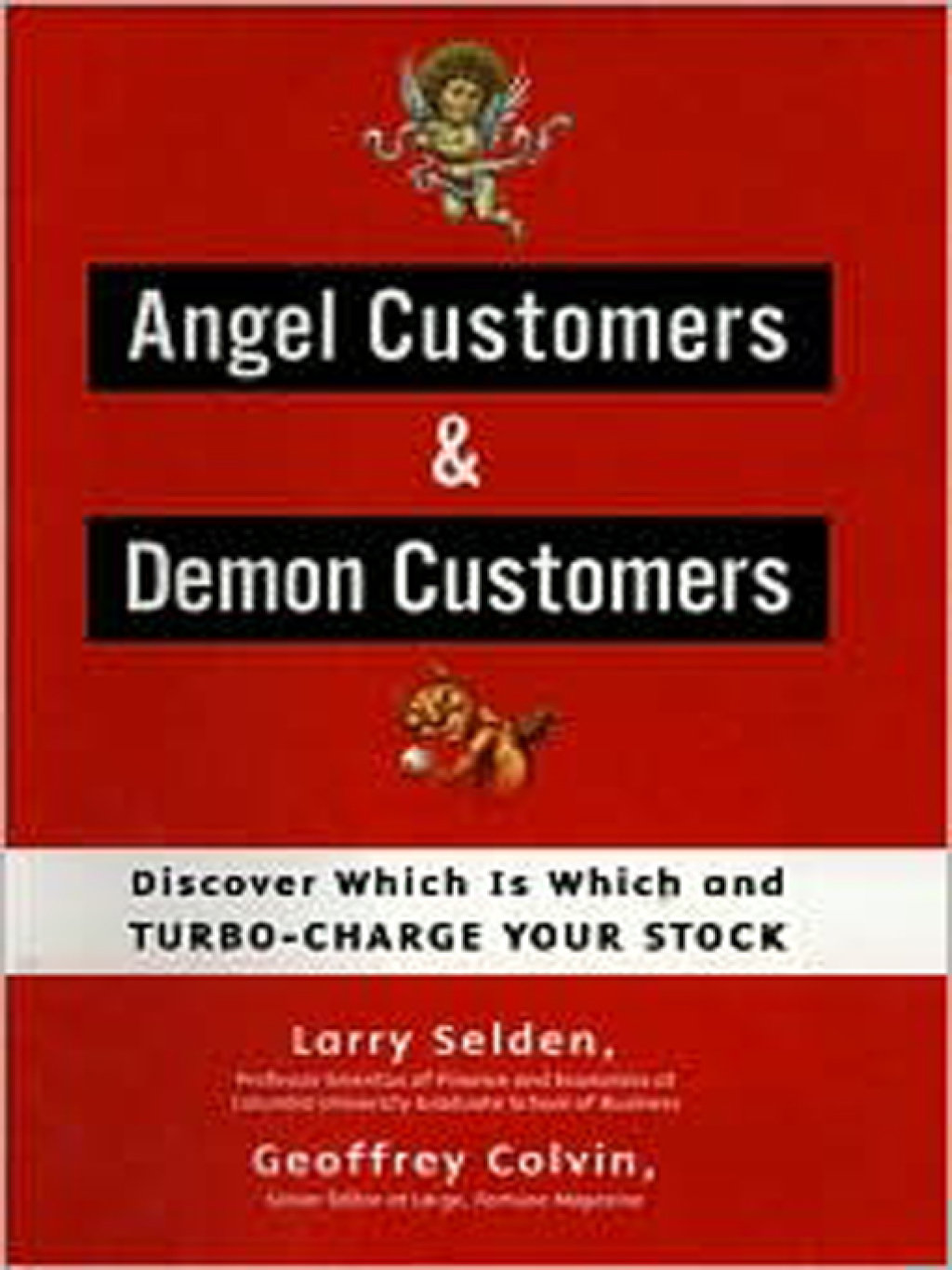 Angel Customers & Demon Customers Discover Which is Which, and Turbo-Charge Your Stock - (PDF/EPUB Version)