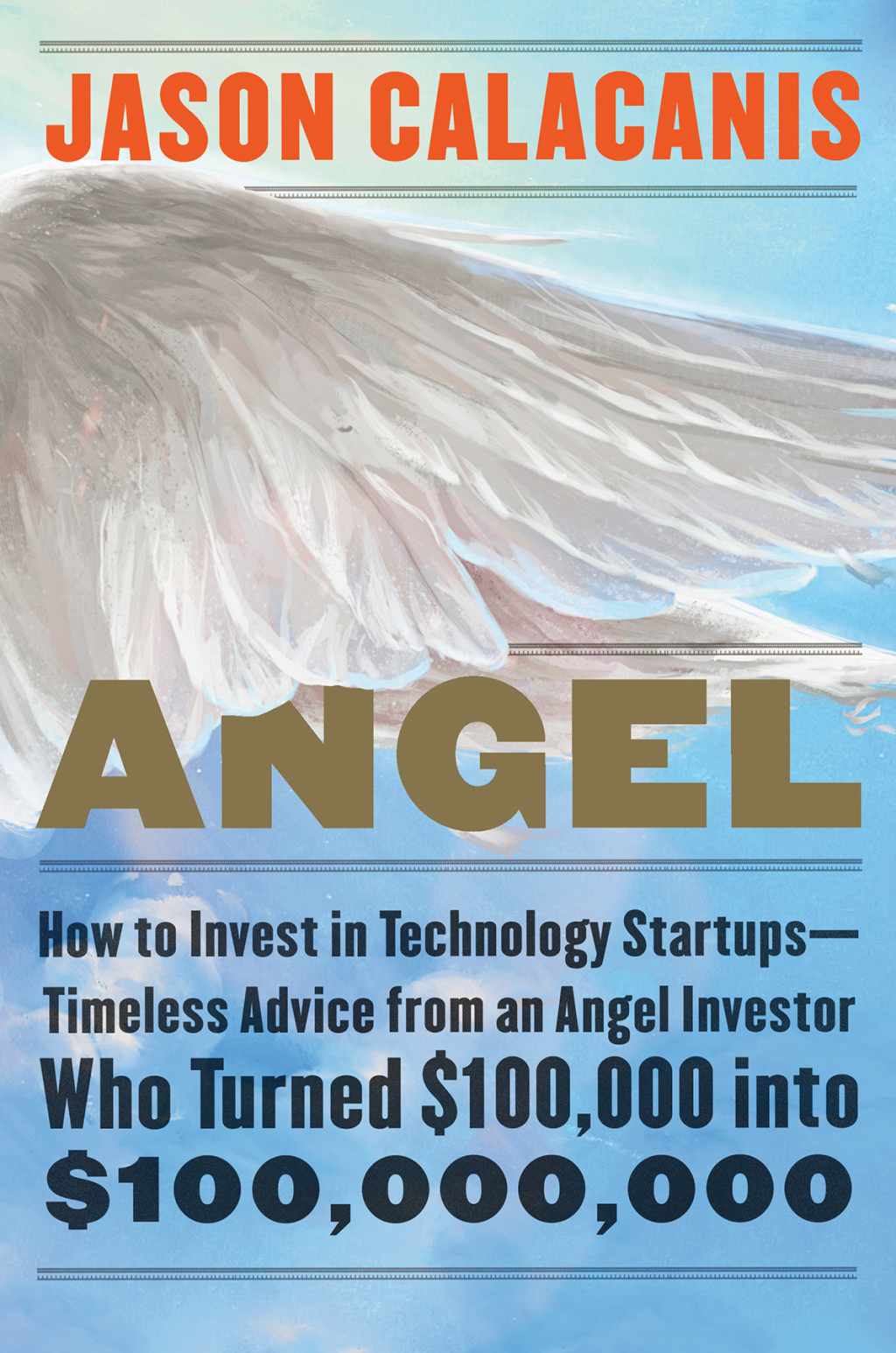 Angel How to Invest in Technology Startupsâ€”Timeless Advice from an Angel Investor Who Turned $100,000 into $100,000,000 - (PDF/EPUB Version)