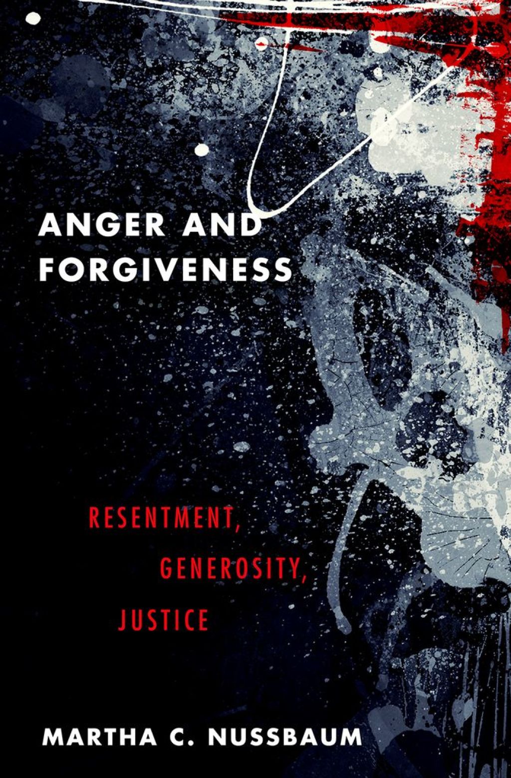 Anger and Forgiveness Resentment, Generosity, Justice - (PDF/EPUB Version)