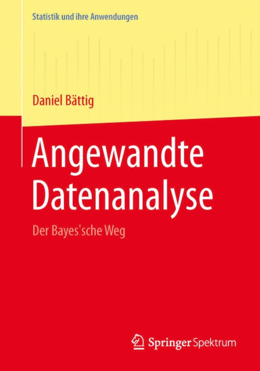Angewandte Datenanalyse Der Bayes'sche Weg - (PDF/EPUB Version)