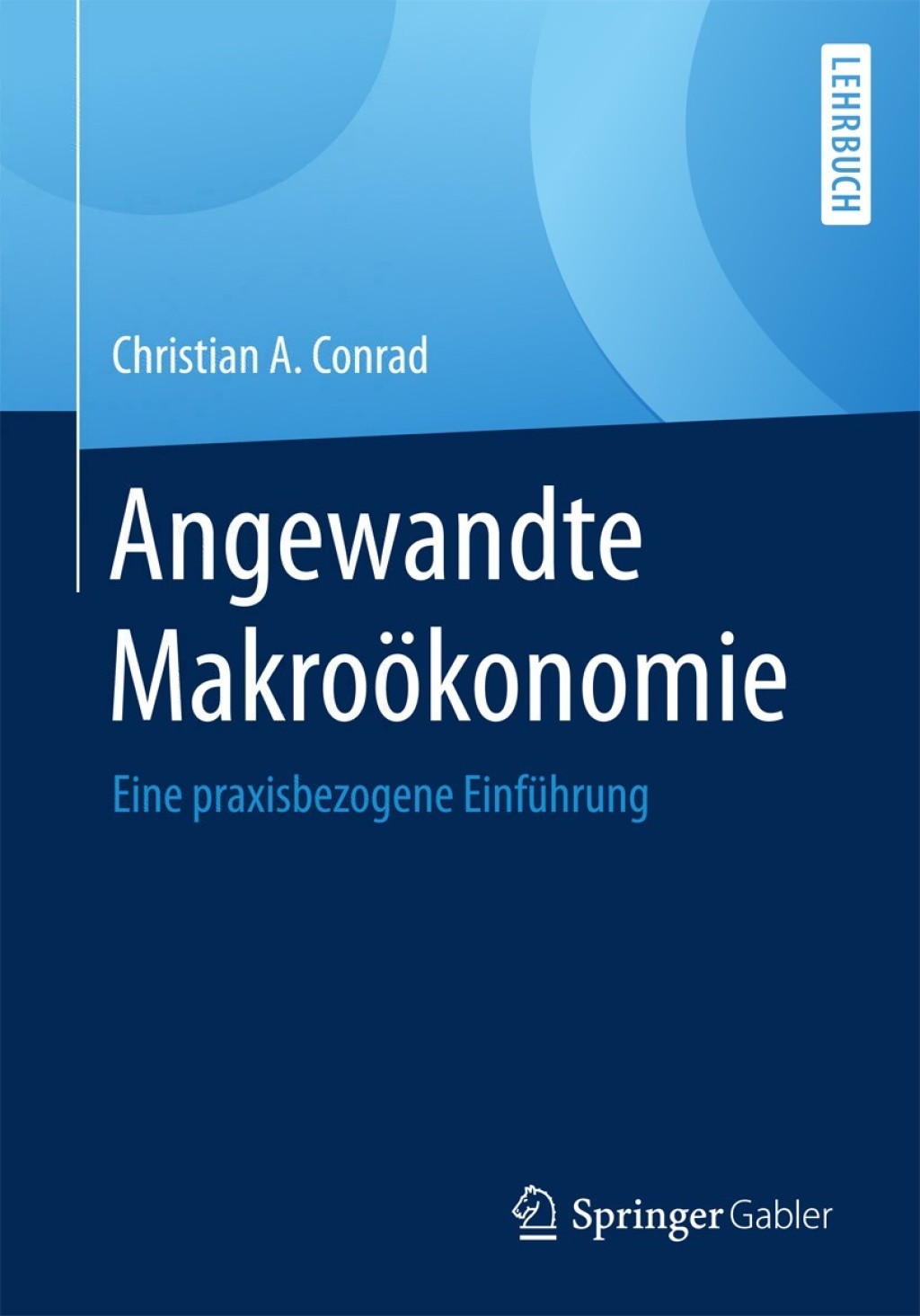 Angewandte MakroÃ¶konomie Eine praxisbezogene EinfÃ¼hrung - (PDF/EPUB Version)