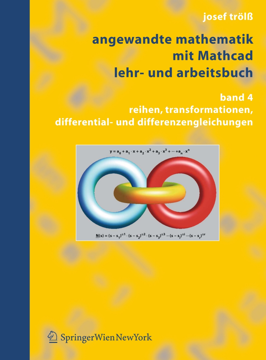 Angewandte Mathematik mit Mathcad, Lehr- und Arbeitsbuch Band 4: Reihen, Transformationen, Differential- und Differenzengleichungen - (PDF/EPUB Version)
