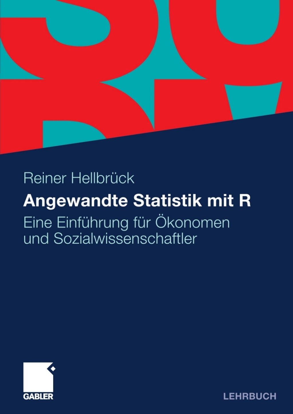 Angewandte Statistik mit R Eine EinfÃ¼hrung fÃ¼r Ã–konomen und Sozialwissenschaftler - (PDF/EPUB Version)