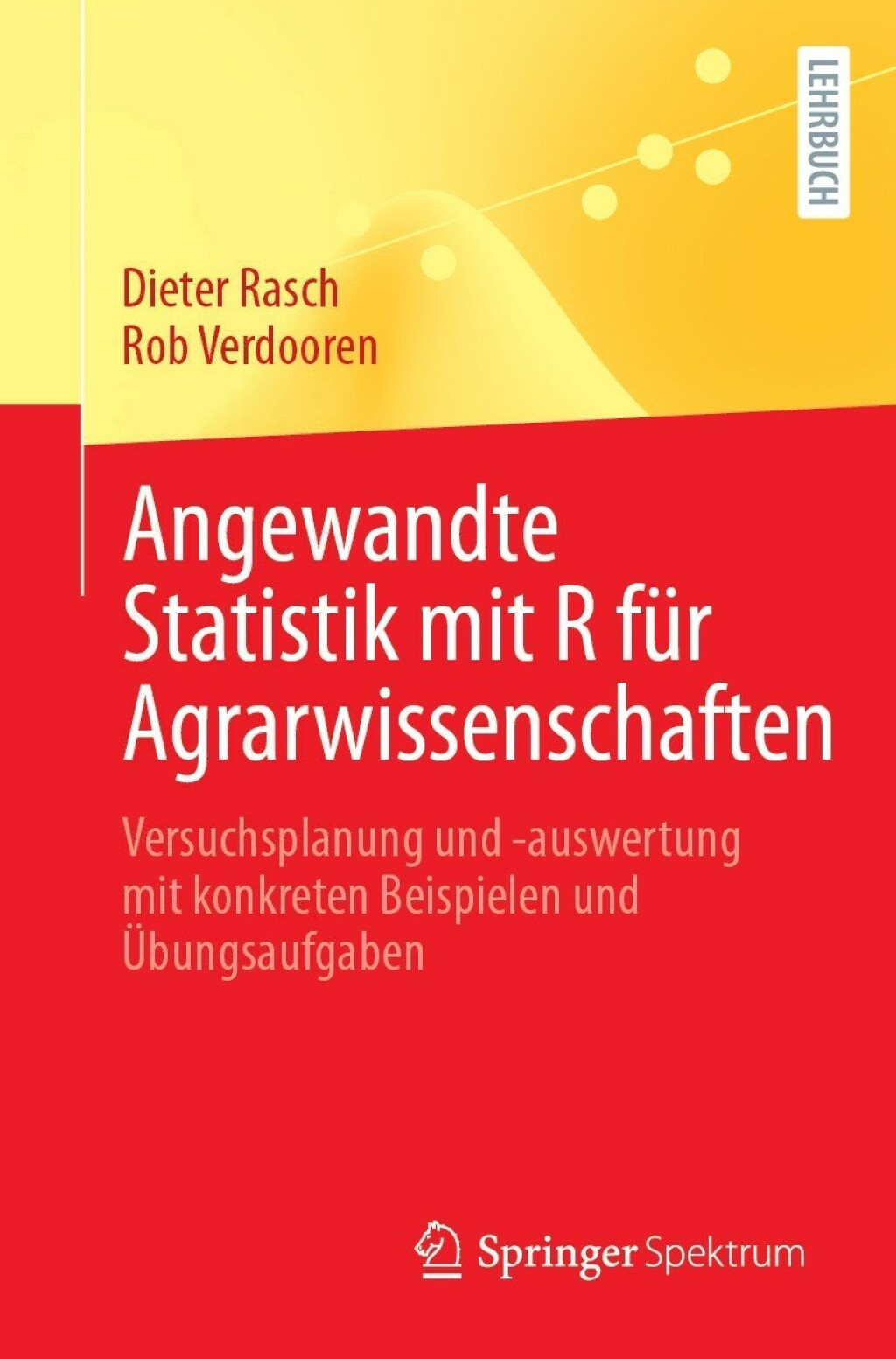 Angewandte Statistik mit R fÃ¼r Agrarwissenschaften Versuchsplanung und -auswertung mit konkreten Beispielen und Ãœbungsaufgaben - (PDF/EPUB Version)