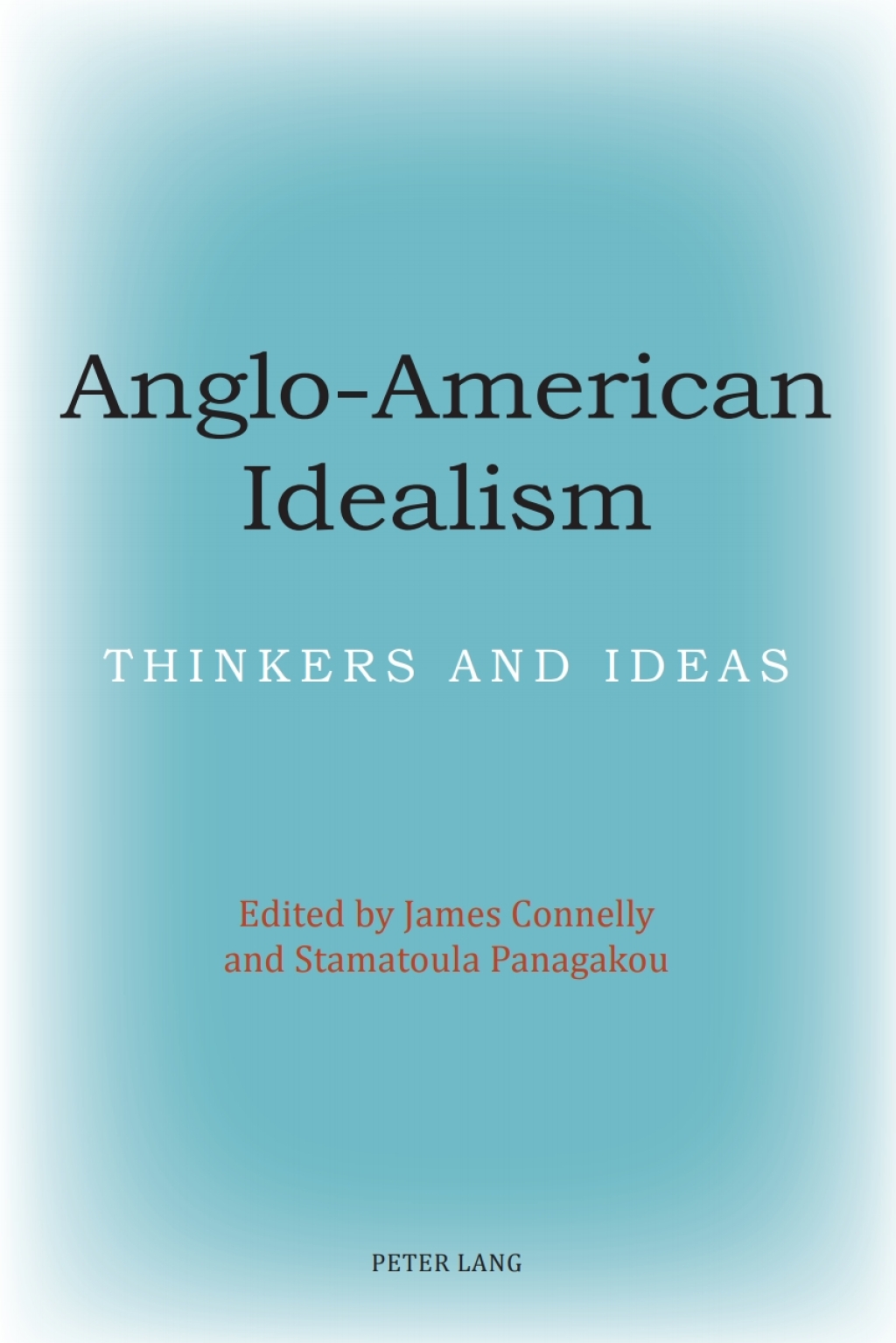 Anglo-American Idealism Thinkers and Ideas 1st Edition â€“ PDF/EPUB Version Downloadable
