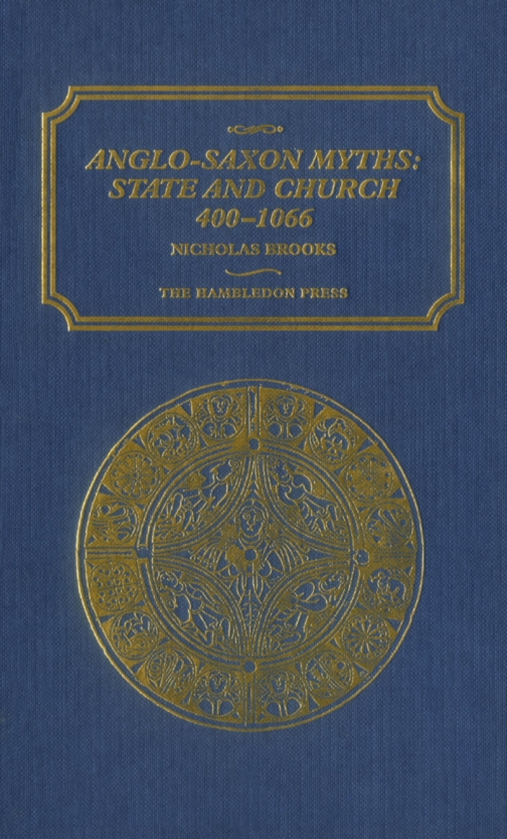 Anglo-Saxon Myths: State and Church, 400-1066 1st Edition â€“ PDF/EPUB Version Downloadable