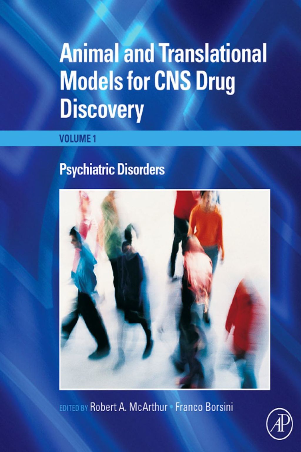 Animal and Translational Models for CNS Drug Discovery: Psychiatric ...