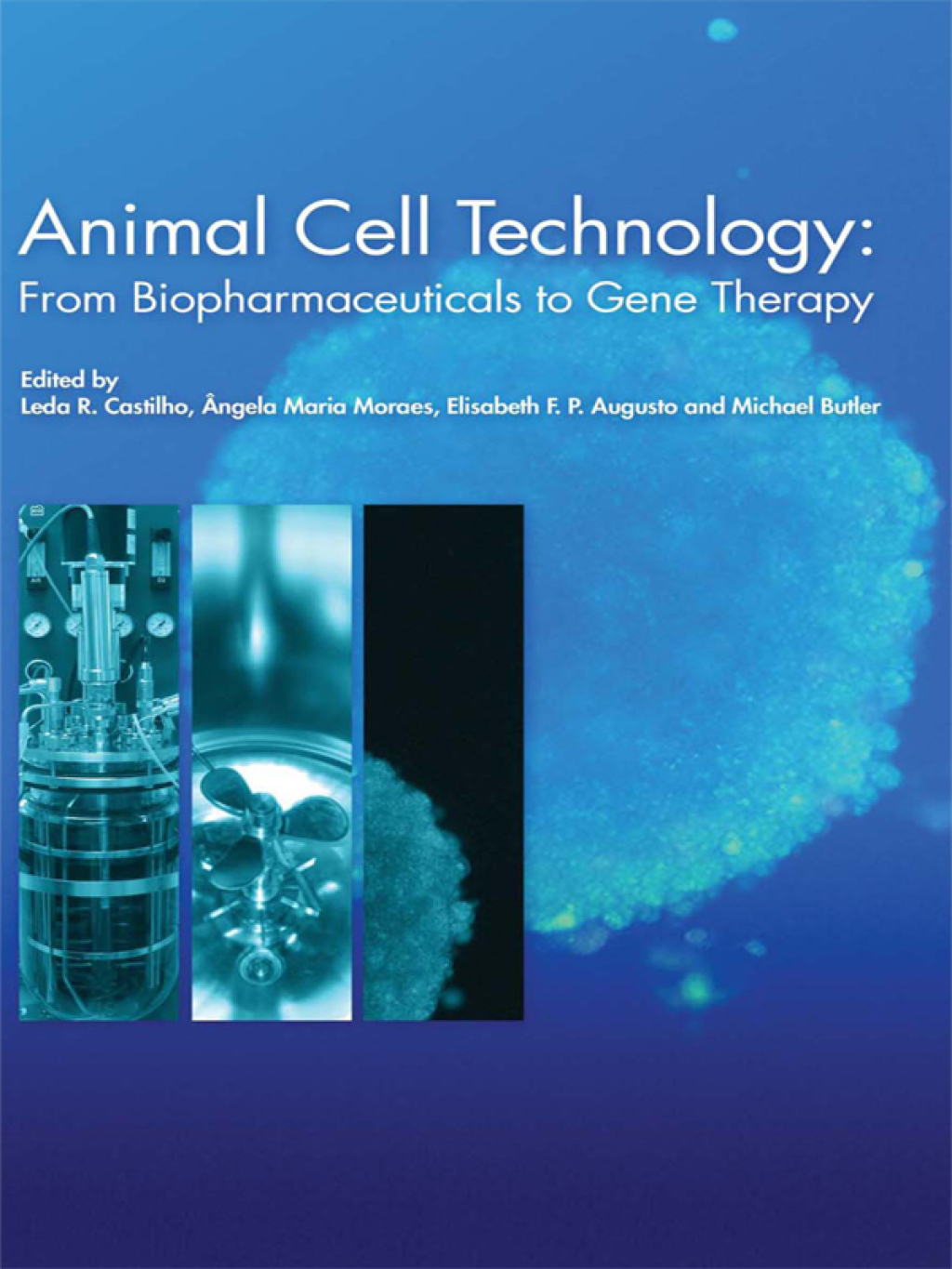 Animal Cell Technology From Biopharmaceuticals to Gene Therapy 1st Edition â€“ PDF/EPUB Version Downloadable
