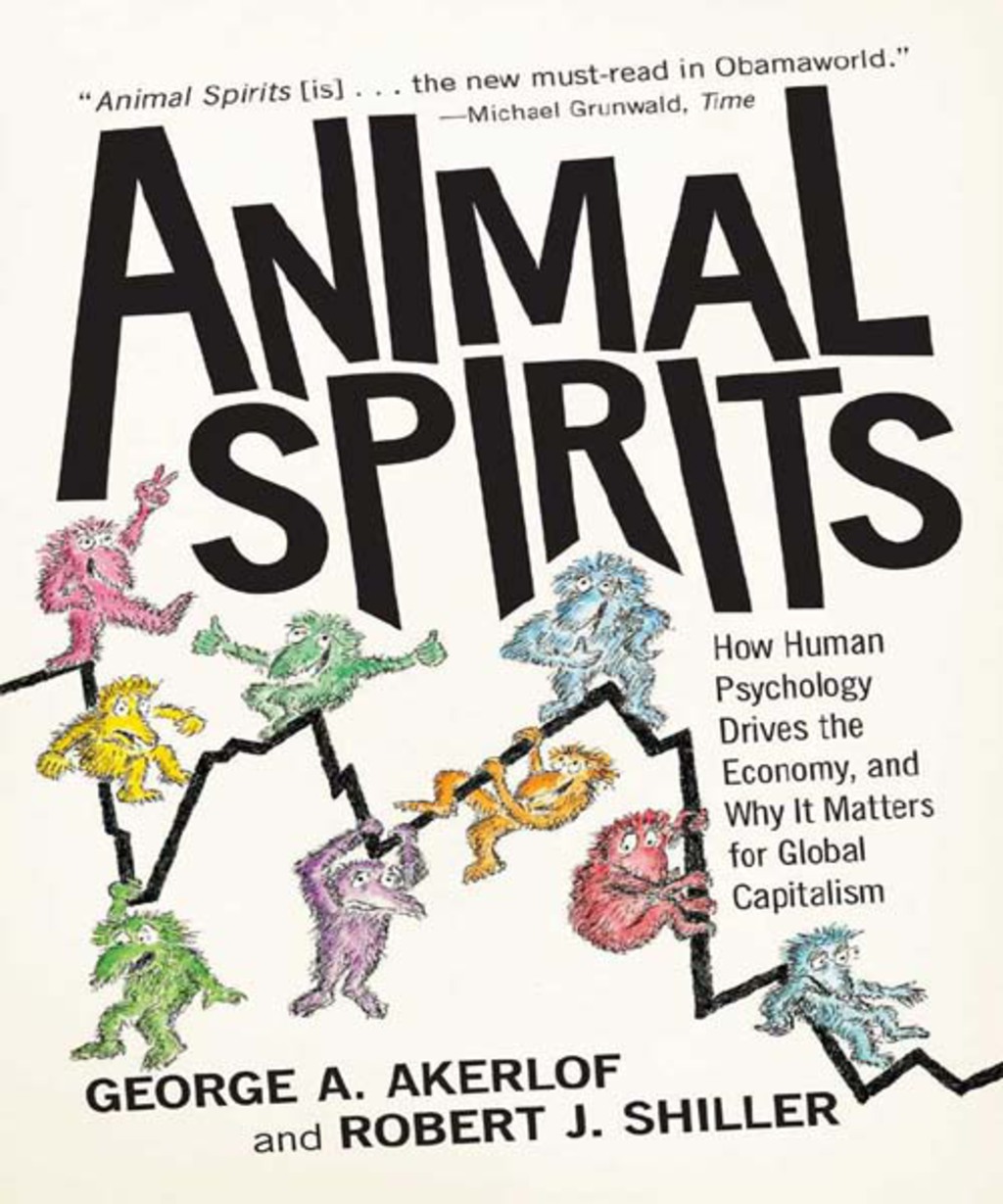 Animal Spirits How Human Psychology Drives the Economy, and Why It Matters for Global Capitalism - (PDF/EPUB Version)