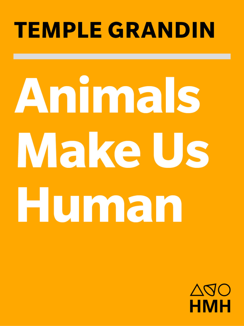 Animals Make Us Human Creating the Best Life for Animals - (PDF/EPUB Version)