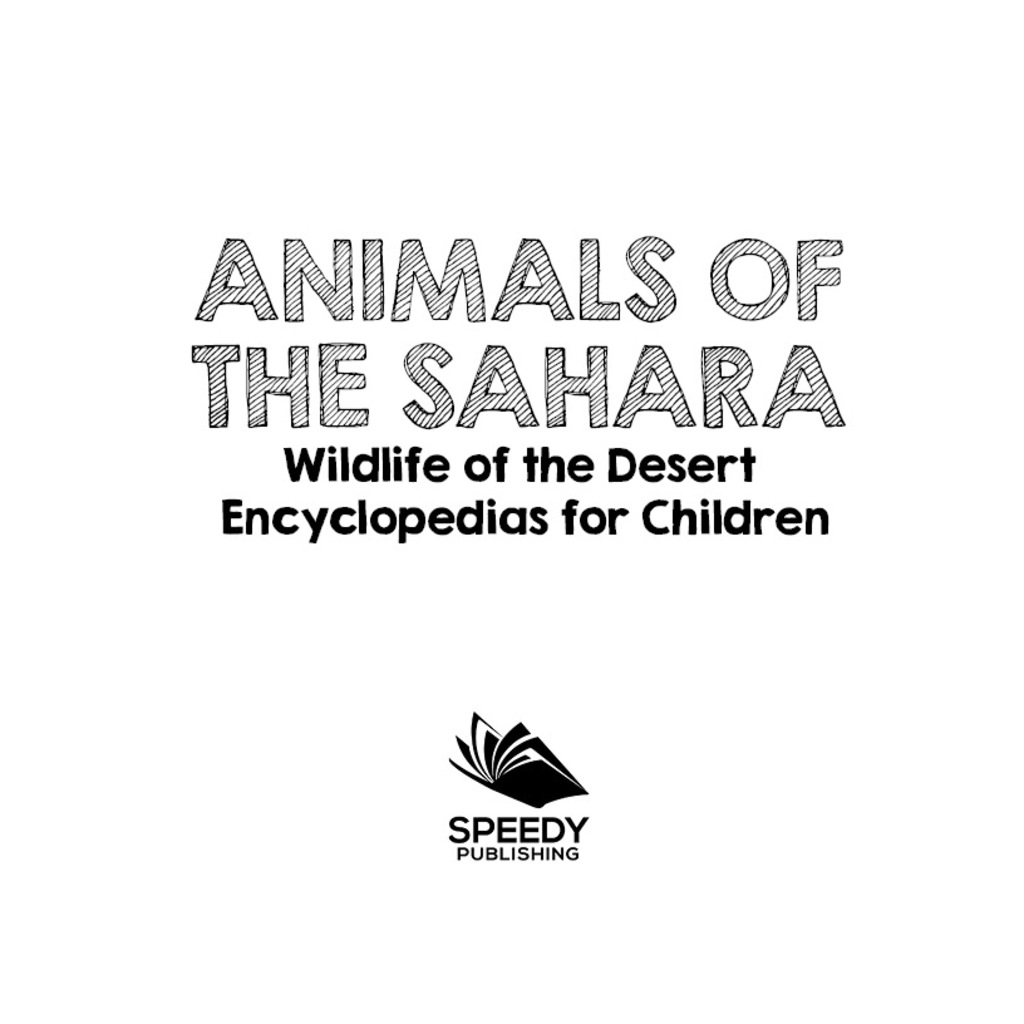 Animals of the Sahara | Wildlife of the Desert | Encyclopedias for Children - (PDF/EPUB Version)