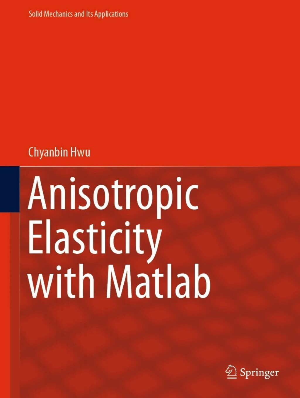 Anisotropic Elasticity with Matlab â€“ PDF/EPUB Version Downloadable