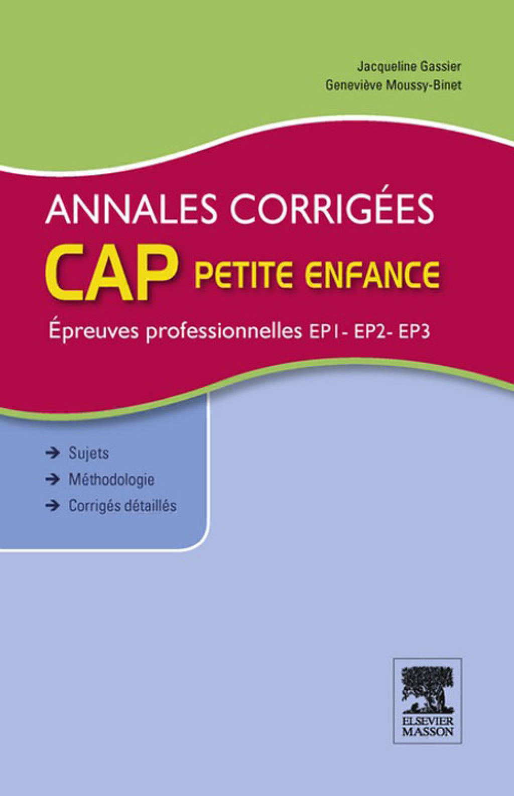 Annales corrigÃ©es CAP petite enfance Epreuves professionnelles EP1, EP2, EP3 3rd Edition - (PDF/EPUB Version)