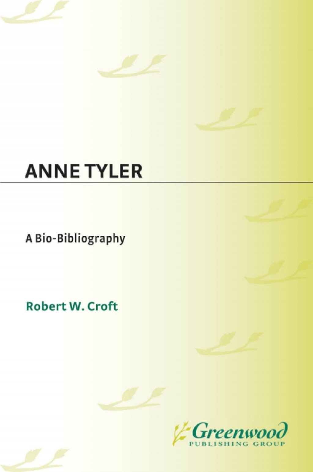Anne Tyler A Bio-Bibliography 1st Edition â€“ PDF/EPUB Version Downloadable