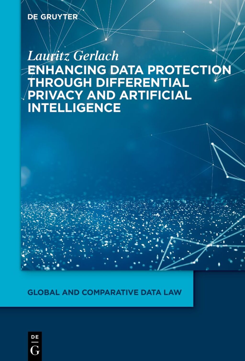 Anonymization and Identifiability Enhancing Data Protection Through Differential Privacy and Artificial Intelligence 1st Edition â€“ PDF/EPUB Version Downloadable