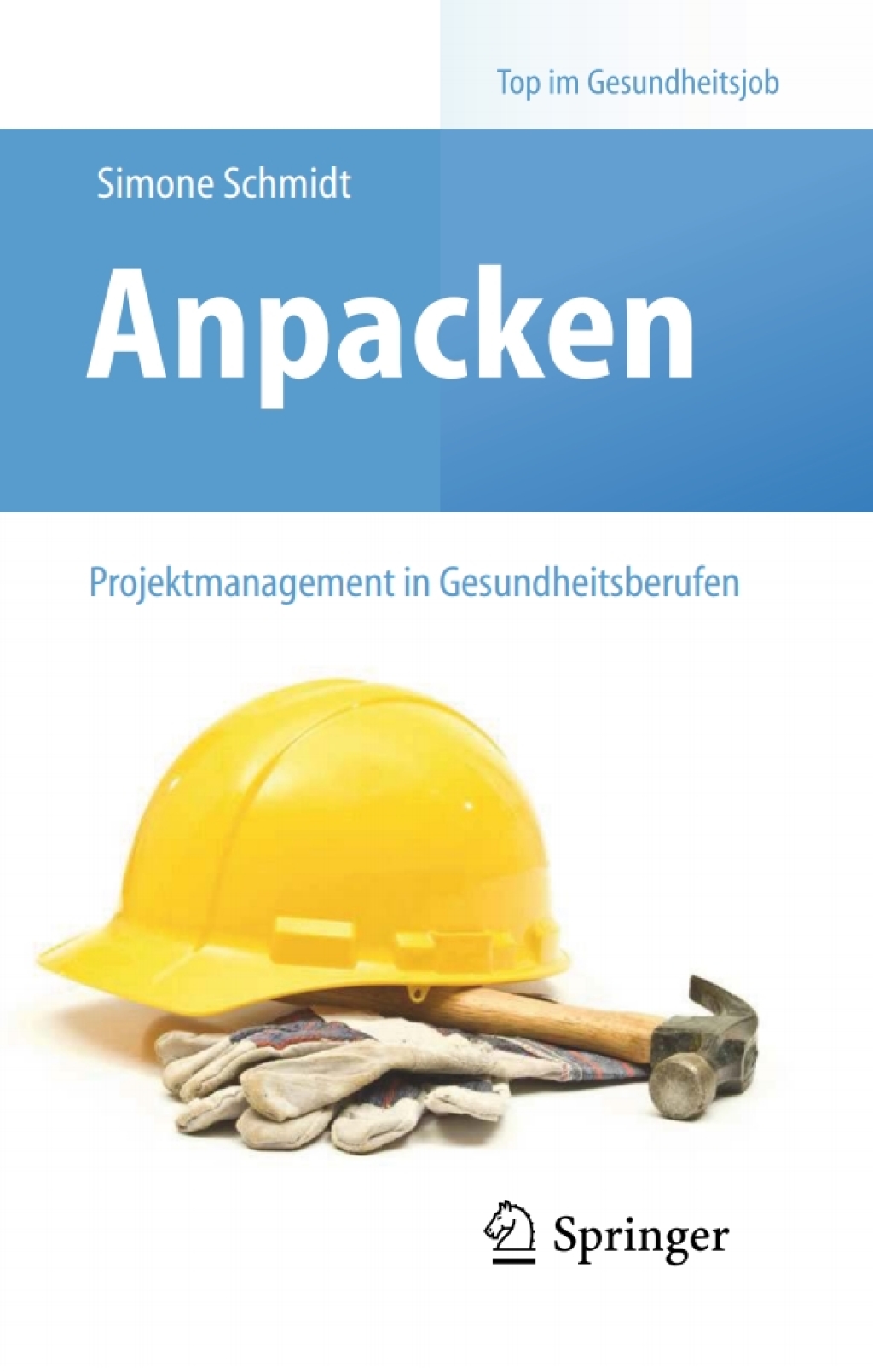 Anpacken â€“ Projektmanagement in Gesundheitsberufen - (PDF/EPUB Version)