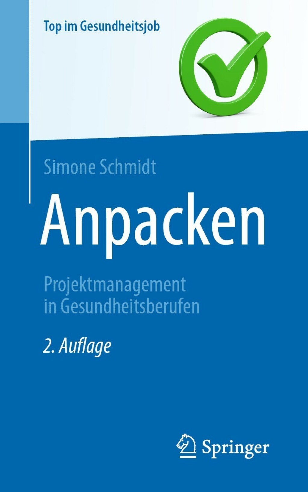 Anpacken -Projektmanagement in Gesundheitsberufen 2nd Edition - (PDF/EPUB Version)