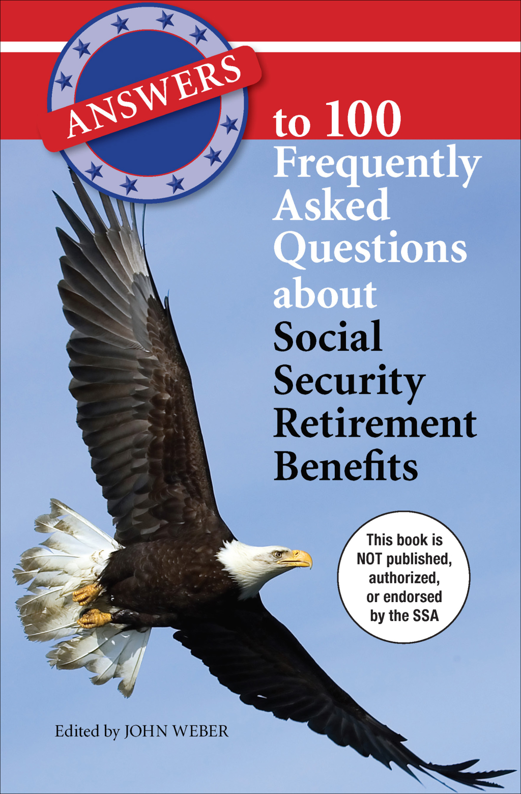 Answers to 100 Frequently Asked Questions about Social Security Retirement Benefits - (PDF/EPUB Version)