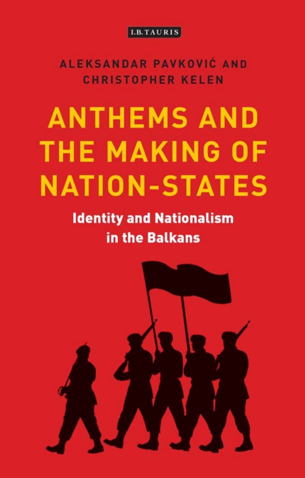 Anthems and the Making of Nation States Identity and Nationalism in the Balkans 1st Edition â€“ PDF/EPUB Version Downloadable