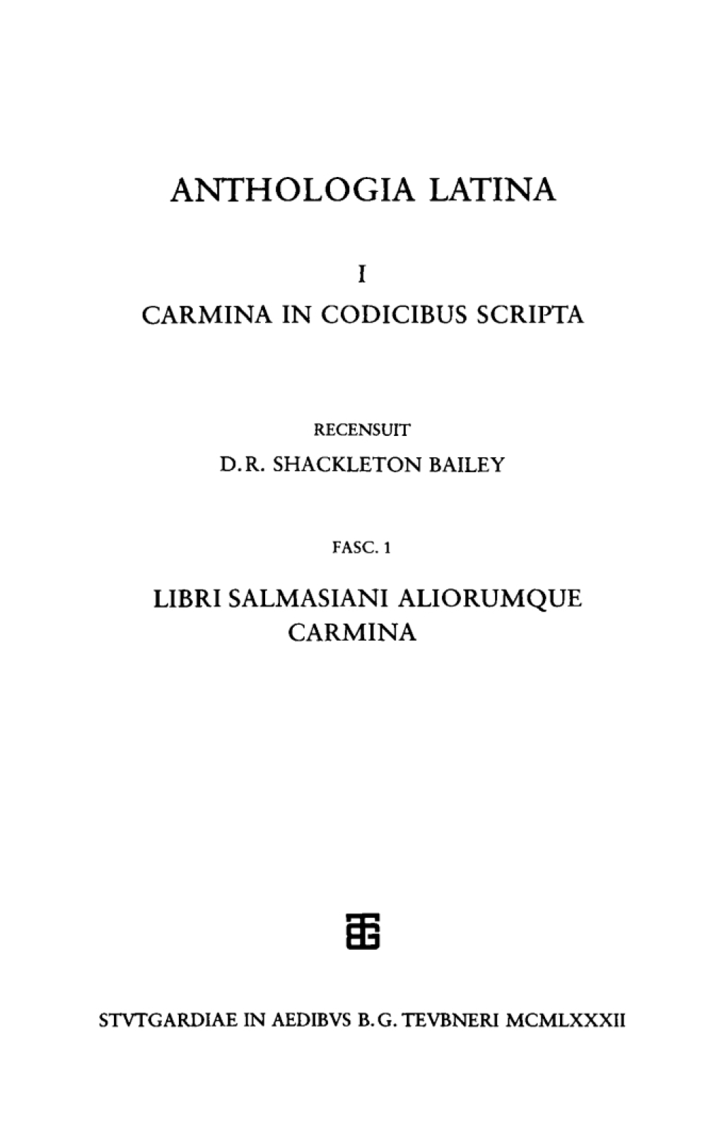 Anthologia Latina Pars I: Carmina in codicibus scripta. Fasc.1.Libri Salmasiani aliorumque carmina 1st Edition â€“ PDF/EPUB Version Downloadable