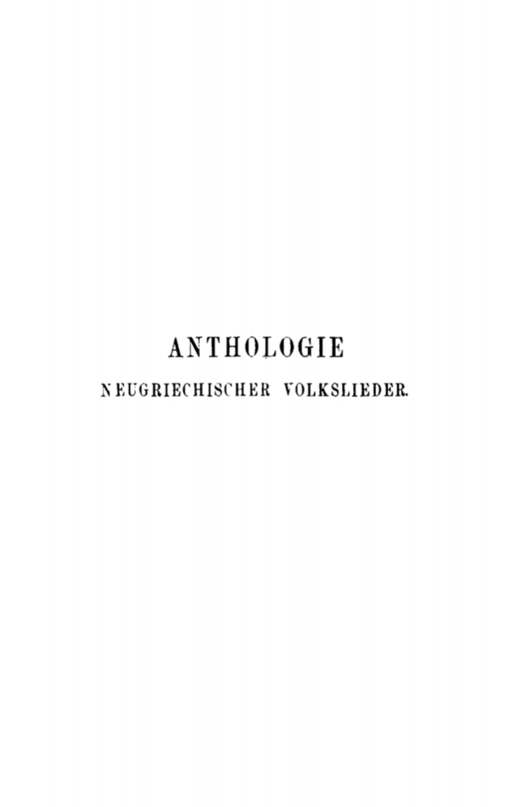 Anthologie neugriechischer Volkslieder Im Original mit deutscher Ãœbertragung 1st Edition â€“ PDF/EPUB Version Downloadable