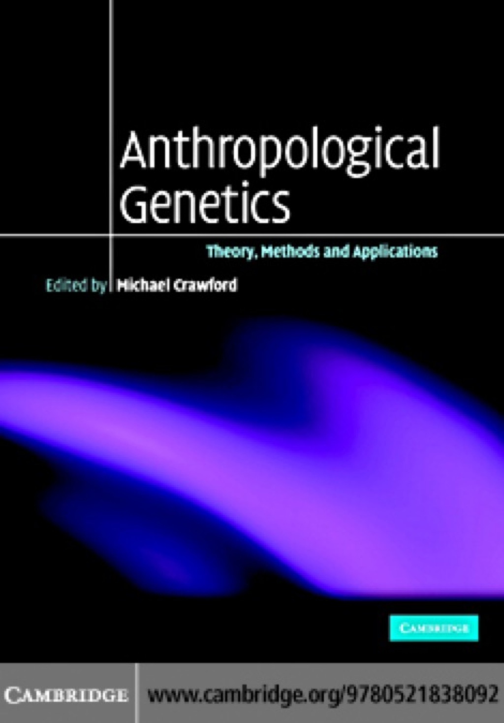 Anthropological Genetics Theory, Methods and Applications 1st Edition â€“ PDF/EPUB Version Downloadable