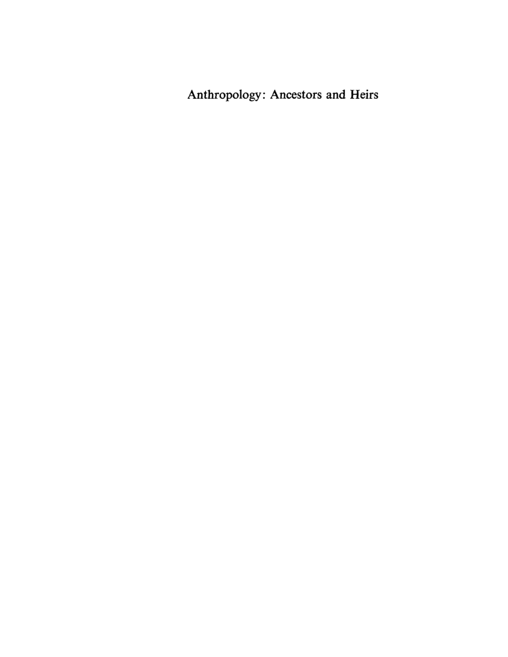 Anthropology Ancestors and Heirs 1st Edition â€“ PDF/EPUB Version Downloadable
